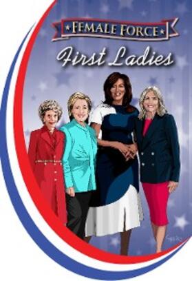 Frizell |  Female Force: First Ladies: Michelle Obama, Jill Biden, Hillary Clinton and Nancy Reagan | eBook | Sack Fachmedien
