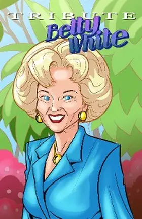 Frizell |  Tribute: Betty White - The Comic Book | eBook | Sack Fachmedien