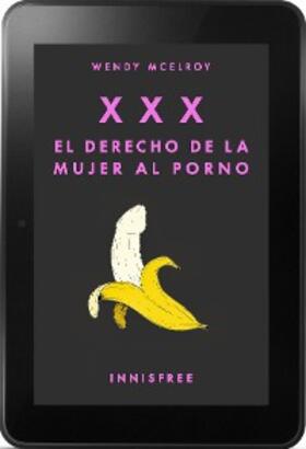 Mcelroy |  XXX. El derecho de la  mujer al porno | eBook | Sack Fachmedien