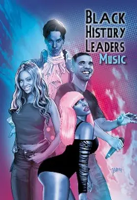 Frizell |  Black History Leaders: Music: Beyonce, Drake, Nikki Minaj and Prince | eBook | Sack Fachmedien