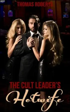 Roberts |  The Cult Leader's Hotwife | eBook | Sack Fachmedien