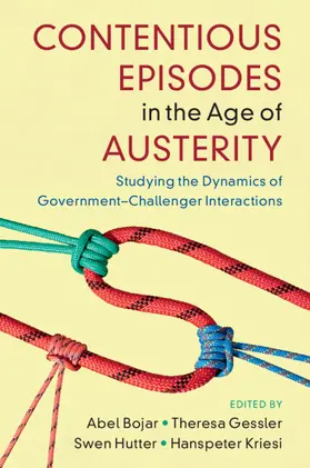 Bojar / Kriesi / Gessler |  Contentious Episodes in the Age of Austerity | Buch |  Sack Fachmedien