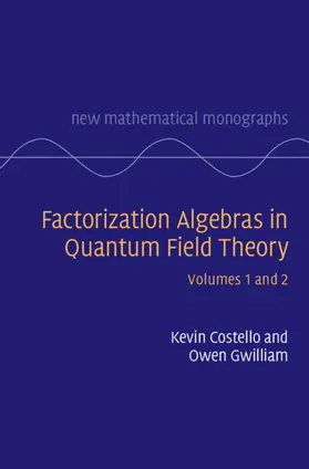 Costello / Gwilliam |  Factorization Algebras in Quantum Field Theory | Buch |  Sack Fachmedien