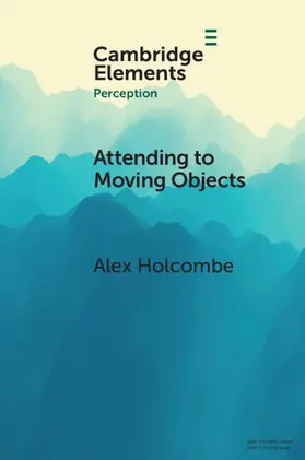 Holcombe | Attending to Moving Objects | Buch | 978-1-009-00997-3 | sack.de