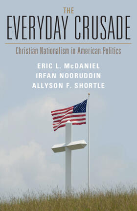 McDaniel / Nooruddin / Shortle |  The Everyday Crusade | Buch |  Sack Fachmedien