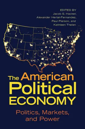 Hacker / Hertel-Fernandez / Pierson |  The American Political Economy | Buch |  Sack Fachmedien