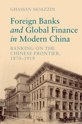 Moazzin | Foreign Banks and Global Finance in Modern China | Buch | 978-1-00-901694-0 | sack.de