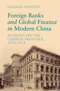 Moazzin |  Foreign Banks and Global Finance in Modern China | Buch |  Sack Fachmedien