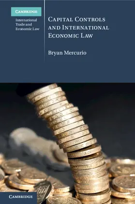 Mercurio |  Capital Controls and International Economic Law | Buch |  Sack Fachmedien