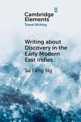 Ng |  Writing about Discovery in the Early Modern East Indies | Buch |  Sack Fachmedien