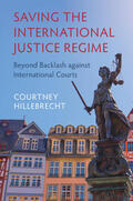 Hillebrecht |  Saving the International Justice Regime | Buch |  Sack Fachmedien