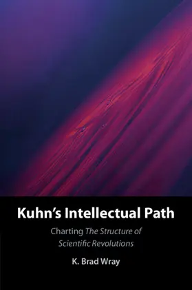 Wray |  Kuhn's Intellectual Path | Buch |  Sack Fachmedien