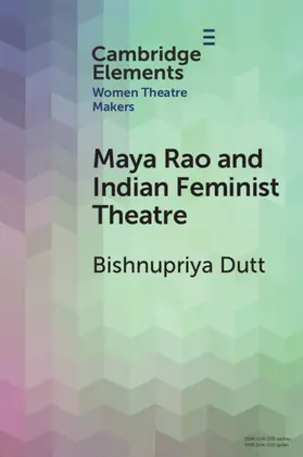 Dutt |  Maya Rao and Indian Feminist Theatre | Buch |  Sack Fachmedien