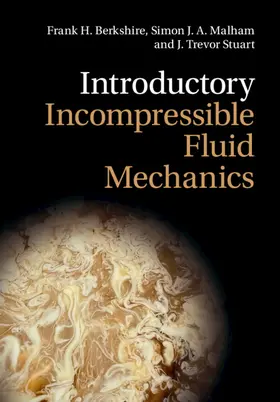 Berkshire / Malham / Stuart | Introductory Incompressible Fluid Mechanics | Buch | 978-1-009-07470-4 | www.sack.de