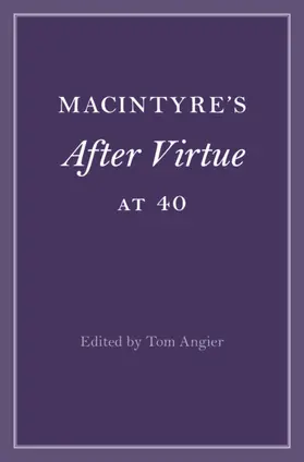 Angier |  MacIntyre's After Virtue at 40 | Buch |  Sack Fachmedien