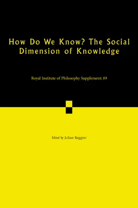 Baggini |  How Do We Know? the Social Dimension of Knowledge: Volume 89 | Buch |  Sack Fachmedien