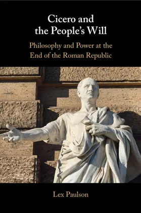 Paulson |  Cicero and the People's Will | Buch |  Sack Fachmedien