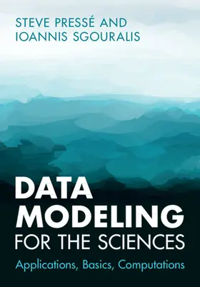 Pressé / Sgouralis | Data Modeling for the Sciences | Buch | 978-1-009-09850-2 | www.sack.de