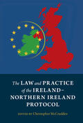 McCrudden |  The Law and Practice of the Ireland-Northern Ireland Protocol | Buch |  Sack Fachmedien