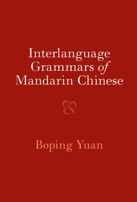Yuan |  Interlanguage Grammars of Mandarin Chinese | Buch |  Sack Fachmedien