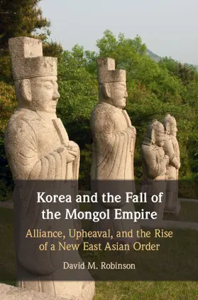 Robinson |  Korea and the Fall of the Mongol Empire | Buch |  Sack Fachmedien