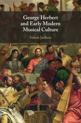 Jackson |  George Herbert and Early Modern Musical Culture | Buch |  Sack Fachmedien
