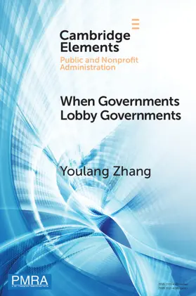 Zhang | When Governments Lobby Governments | Buch | 978-1-009-10838-6 | sack.de