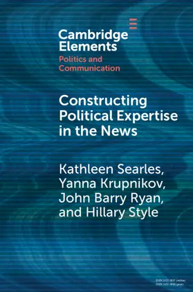 Searles / Krupnikov / Ryan |  Constructing Political Expertise in the News | Buch |  Sack Fachmedien