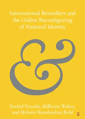 Noorda / Weber / Bold |  International Bestsellers and the Online Reconfiguring of National Identity | Buch |  Sack Fachmedien