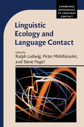 Ludwig / Pagel / Mühlhäusler |  Linguistic Ecology and Language Contact | Buch |  Sack Fachmedien