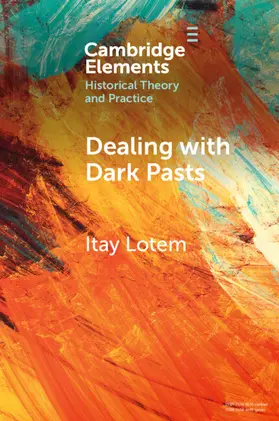 Lotem |  Dealing with Dark Pasts | Buch |  Sack Fachmedien