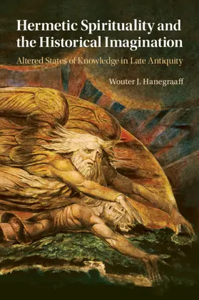 Hanegraaff |  Hermetic Spirituality and the Historical Imagination | Buch |  Sack Fachmedien