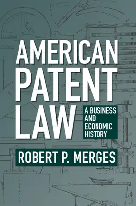 Merges | American Patent Law | Buch | 978-1-009-12579-6 | www.sack.de
