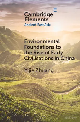 Zhuang |  Environmental Foundations to the Rise of Early Civilisations in China | Buch |  Sack Fachmedien