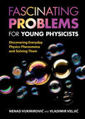 Velji¿ / Vukmirovic / Vukmirovi¿ |  Fascinating Problems for Young Physicists | Buch |  Sack Fachmedien