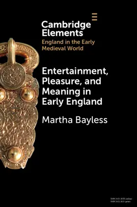 Bayless |  Entertainment, Pleasure, and Meaning in Early England | Buch |  Sack Fachmedien