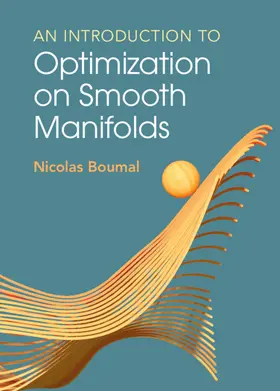 Boumal |  An Introduction to Optimization on Smooth Manifolds | Buch |  Sack Fachmedien