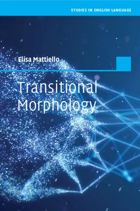 Mattiello |  Transitional Morphology | Buch |  Sack Fachmedien