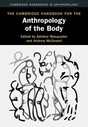 Masquelier / McDowell |  The Cambridge Handbook for the Anthropology of the Body | Buch |  Sack Fachmedien
