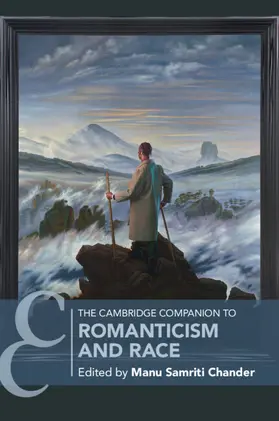Chander |  The Cambridge Companion to Romanticism and Race | Buch |  Sack Fachmedien