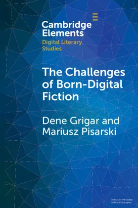 Grigar / Pisarski |  The Challenges of Born-Digital Fiction | Buch |  Sack Fachmedien