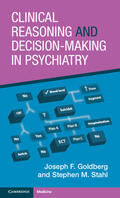 Goldberg / Stahl |  Clinical Reasoning and Decision-Making in Psychiatry | Buch |  Sack Fachmedien