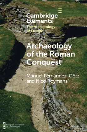 Fernández-Götz / Roymans |  Archaeology of the Roman Conquest | Buch |  Sack Fachmedien