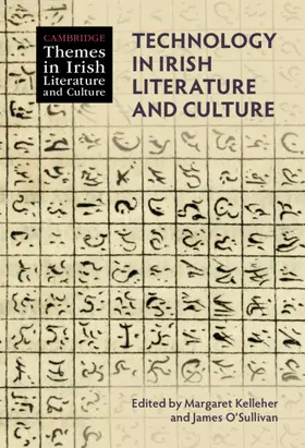 Kelleher / O'Sullivan |  Technology in Irish Literature and Culture | Buch |  Sack Fachmedien
