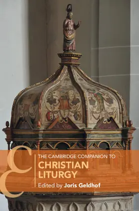 Geldhof |  The Cambridge Companion to Christian Liturgy | Buch |  Sack Fachmedien