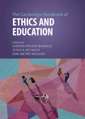 Fraser-Burgess / Heybach / Metro-Roland |  The Cambridge Handbook of Ethics and Education | Buch |  Sack Fachmedien