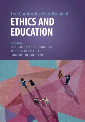 Fraser-Burgess / Heybach / Metro-Roland |  The Cambridge Handbook of Ethics and Education | Buch |  Sack Fachmedien