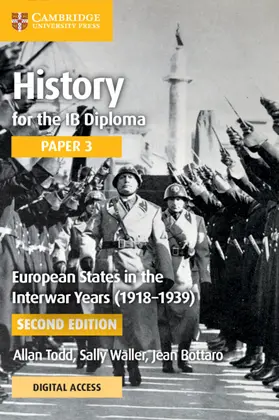 Todd / Waller / Bottaro |  History for the IB Diploma Paper 3 European States in the Interwar Years (1918-1939) Coursebook with Digital Access (2 Years) | Buch |  Sack Fachmedien