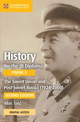 Todd |  History for the IB Diploma Paper 3 the Soviet Union and Post-Soviet Russia (1924-2000) Coursebook with Digital Access (2 Years) | Buch |  Sack Fachmedien