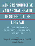 Carrell / Hotaling / Pastuszak |  Men's Reproductive and Sexual Health Throughout the Lifespan | Buch |  Sack Fachmedien